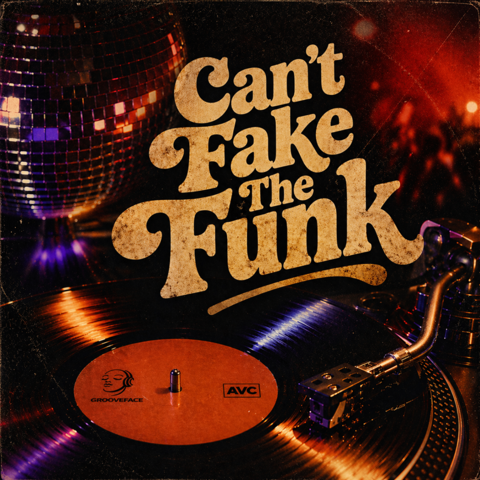 Can't Fake The Funk by AVC cover artwork