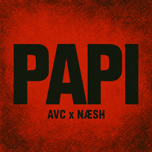 PAPI by AVC x NÆSH cover artwork